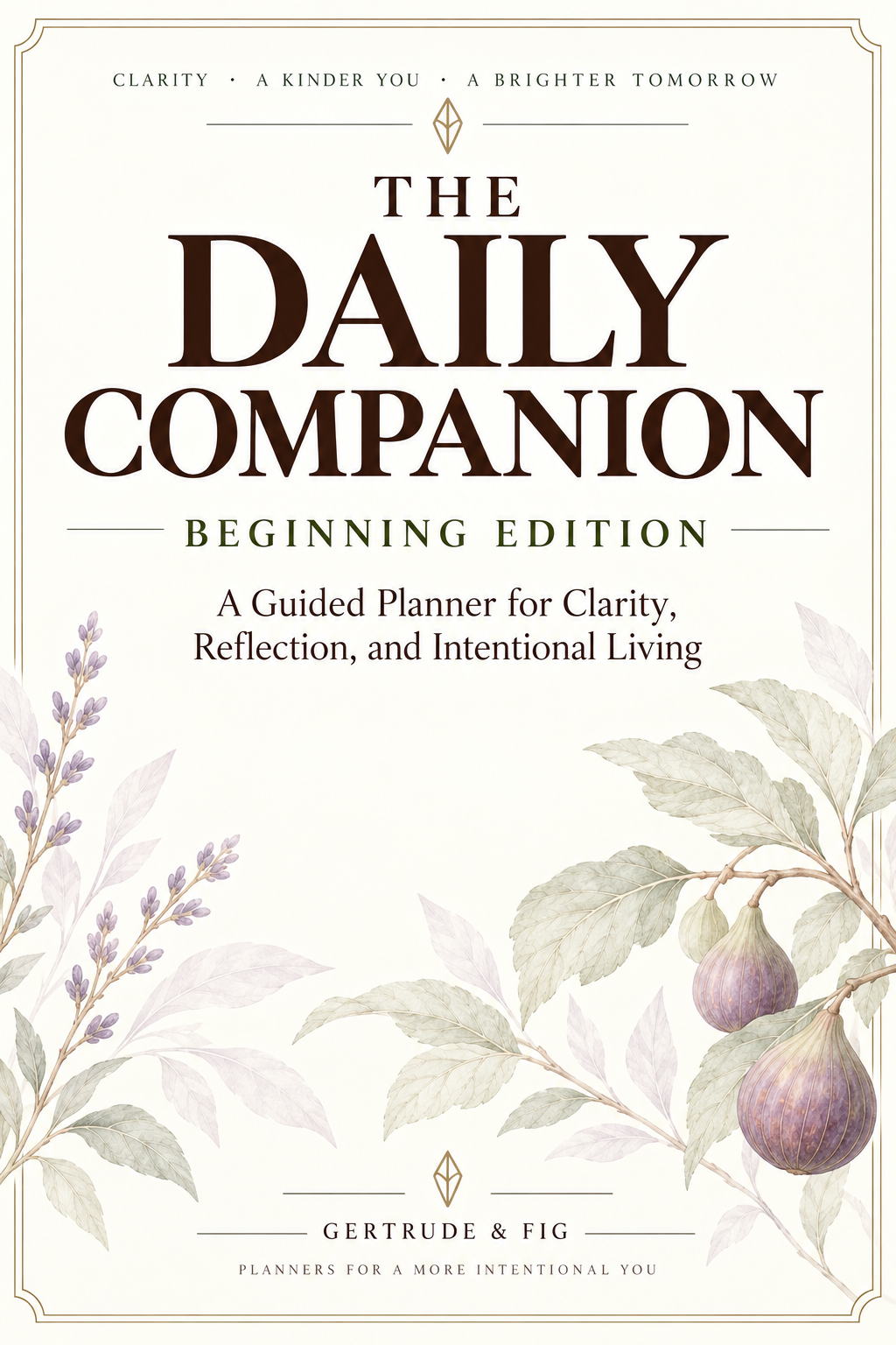 The Daily Companion Beginning Edition by Gertrude & Fig